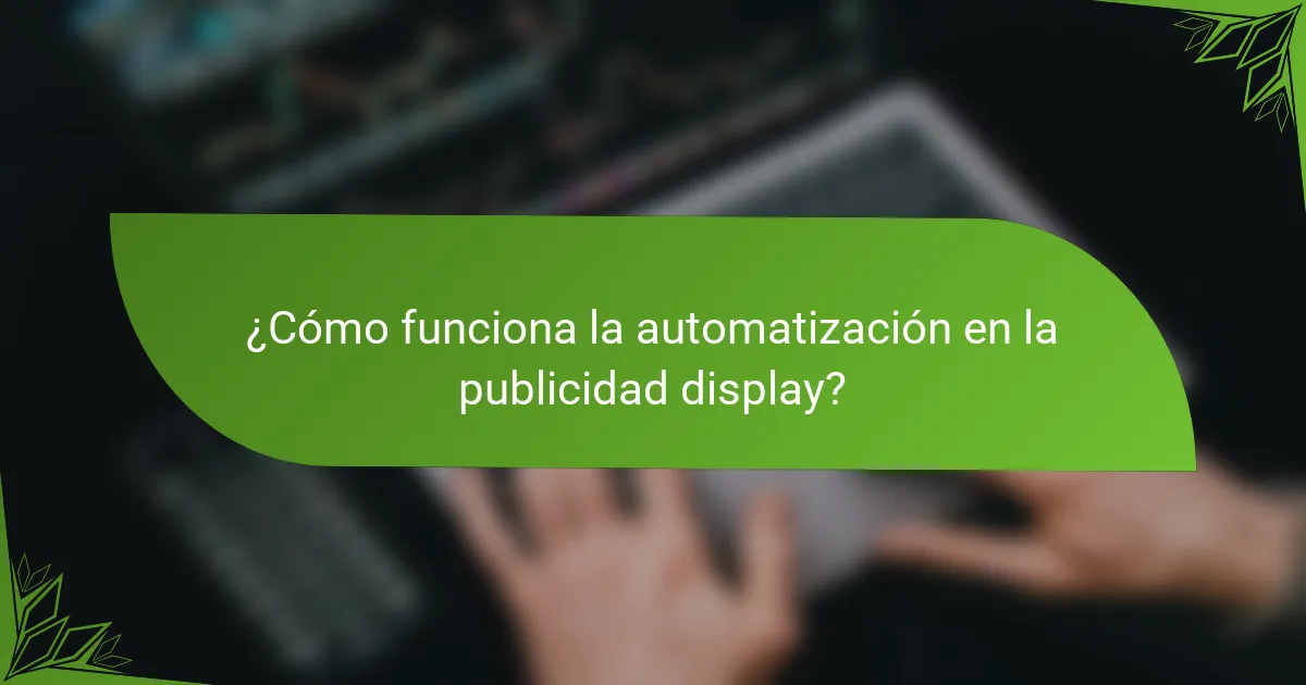 ¿Cómo funciona la automatización en la publicidad display?