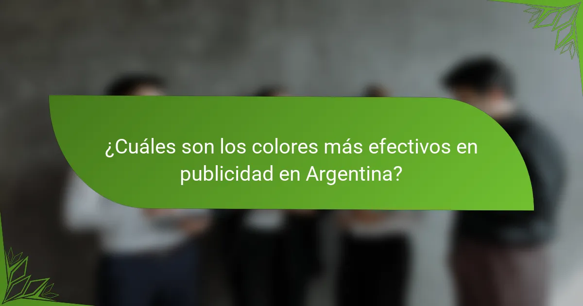 ¿Cuáles son los colores más efectivos en publicidad en Argentina?