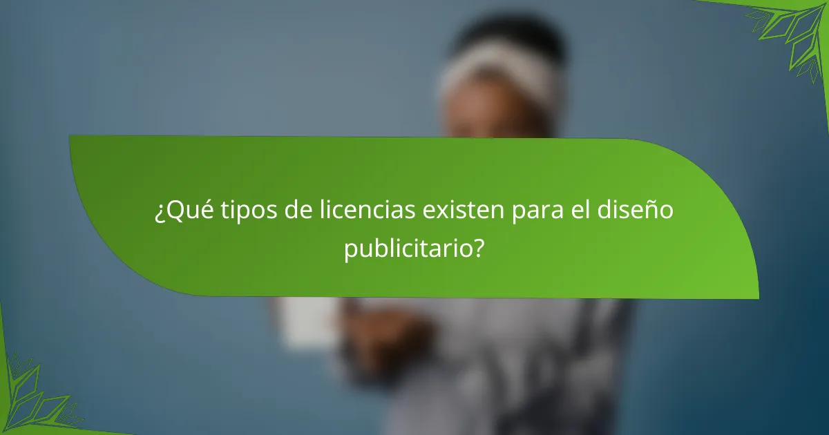 ¿Qué tipos de licencias existen para el diseño publicitario?